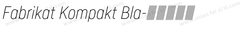 Fabrikat Kompakt Bla字体转换